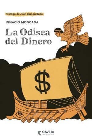 La Odisea del Dinero de Ignacio Moncada