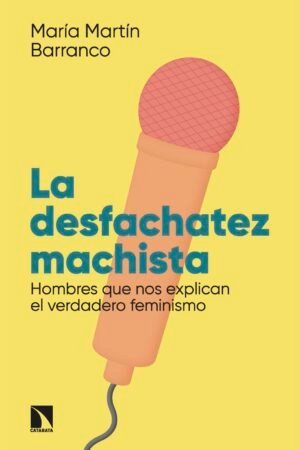 La desfachatez machista de María Martín Barranco