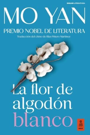 La flor de algodón blanco de Mo Yan