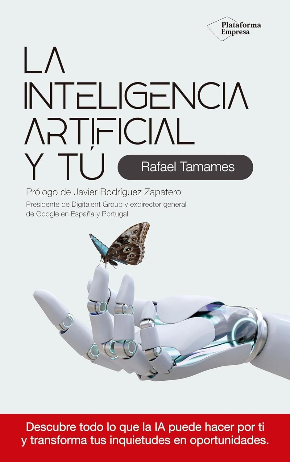 La inteligencia artificial y tú de Rafael Tamames 1 La inteligencia artificial y tú de Rafael Tamames