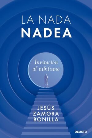 La nada nadea de Jesús Zamora Bonilla