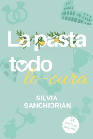 La pasta todo lo cura de Silvia Sanchidrián