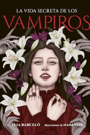 La vida secreta de los vampiros de Elia Barceló