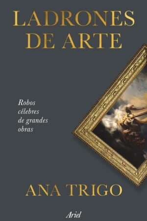 Ladrones de arte de Ana Trigo