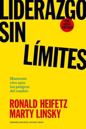 Liderazgo sin límites de Ronald Heifetz