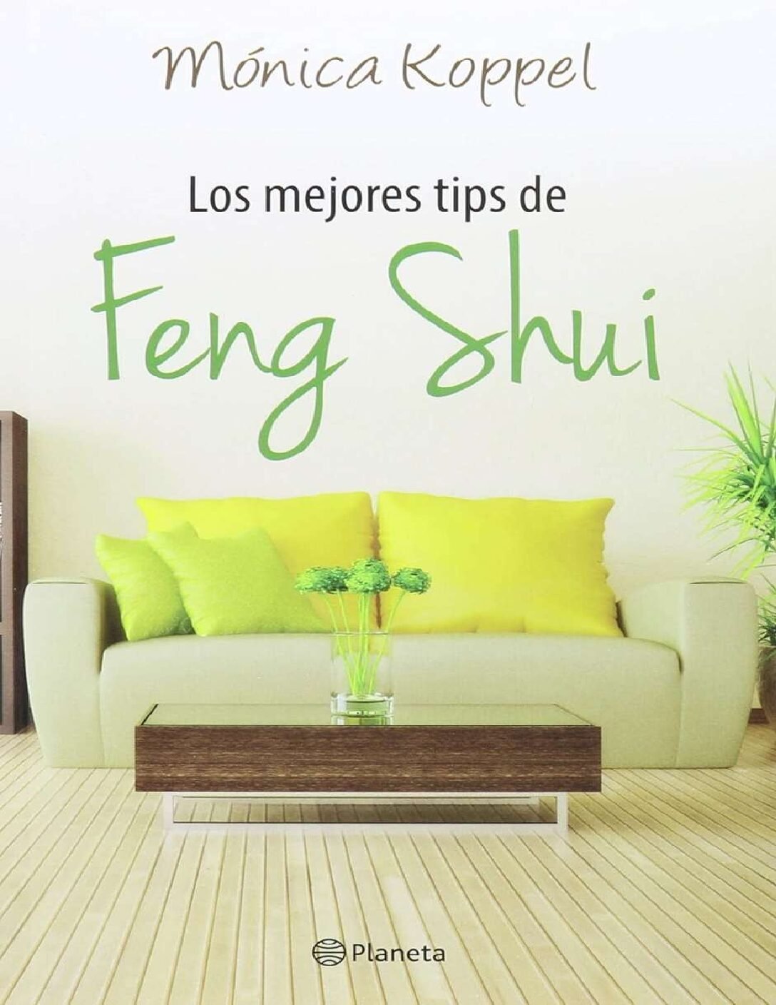 Los mejores tips de Feng Shui de Mónica Koppel