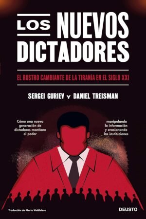 Los nuevos dictadores de Sergei Guriev