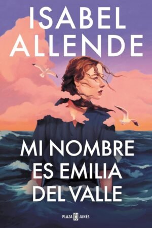 Mi nombre es Emilia del Valle de Isabel Allende