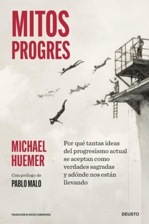 Mitos progres de Michael Huemer