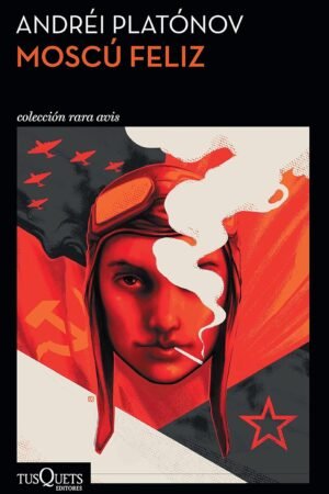 Moscú feliz de Andréi Platónov