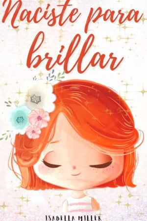 Naciste para brillar de Isabella Miller