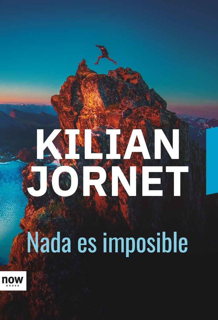 Nada es imposible de Kilian Jornet 1 Nada es imposible de Kilian Jornet