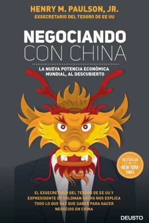 Negociando con China de Henry M. Paulson, Jr