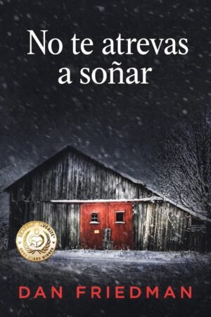 No te atrevas a soñar de Dan Friedman