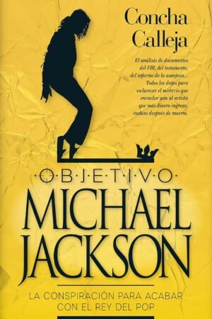 Objetivo: Michael Jackson de Concha Calleja