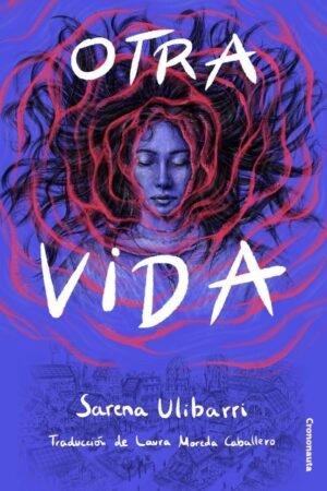 Otra vida de Sarena Ulibarri