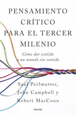 Pensamiento crítico para el tercer milenio de Saul Perlmutter