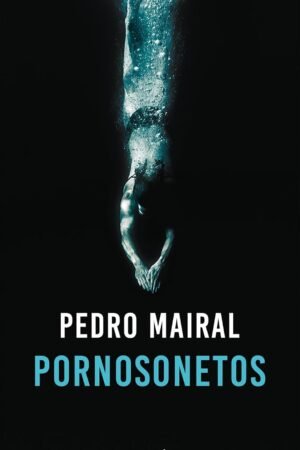 Pornosonetos de Pedro Mairal