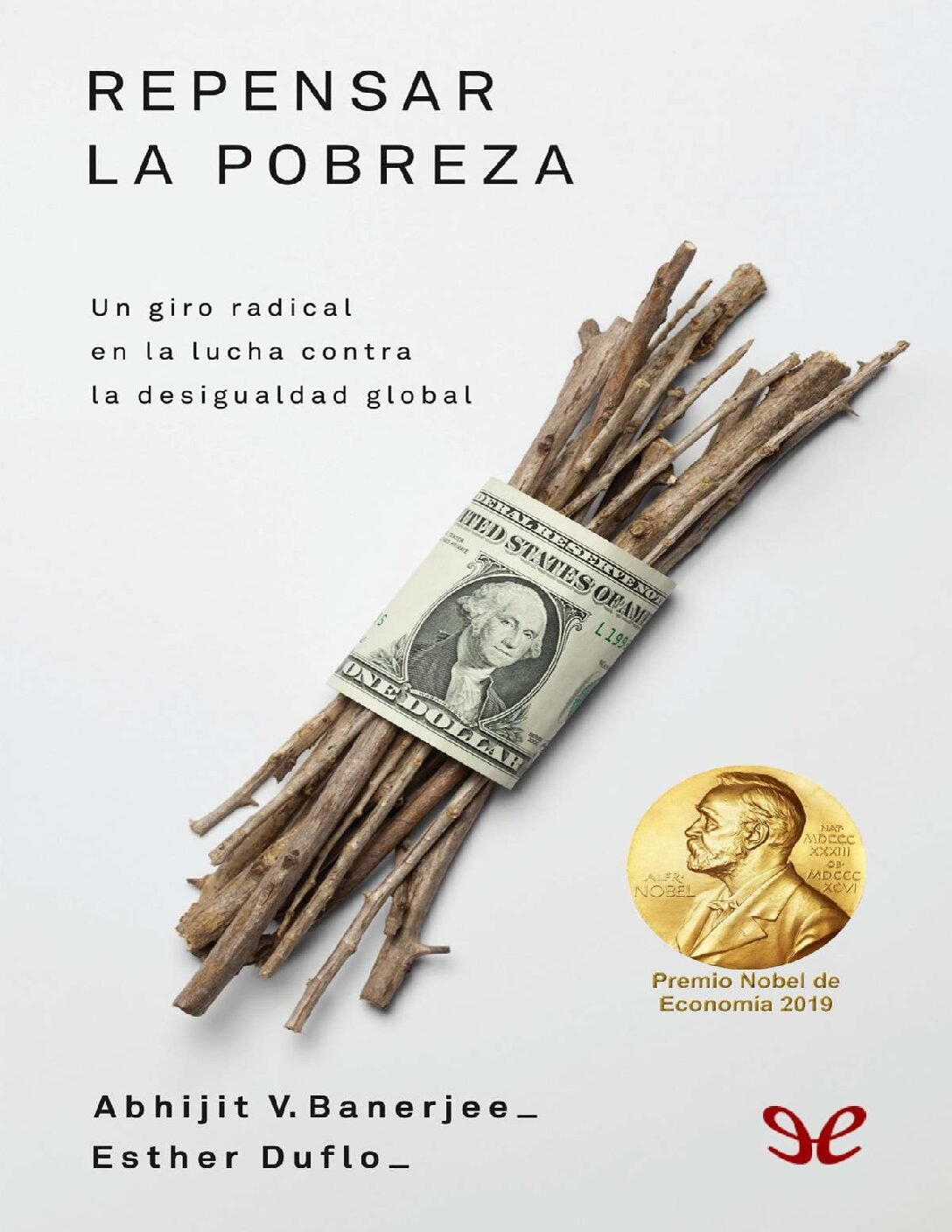 Repensar la pobreza de Abhijit V. Banerjee