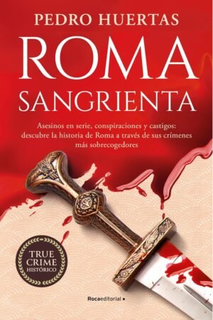 Roma sangrienta  de Pedro Huertas