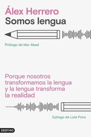 Somos lengua de Alex Herrero