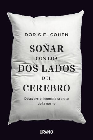 Soñar con los dos lados del cerebro de Doris E. Cohen