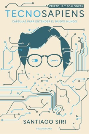 Tecnosapiens de Santiago Siri