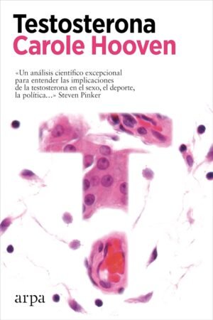 Testosterona de Carole Hooven