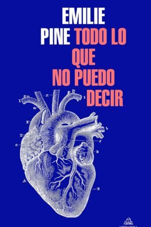 Todo lo que no puedo decir de Emilie Pine