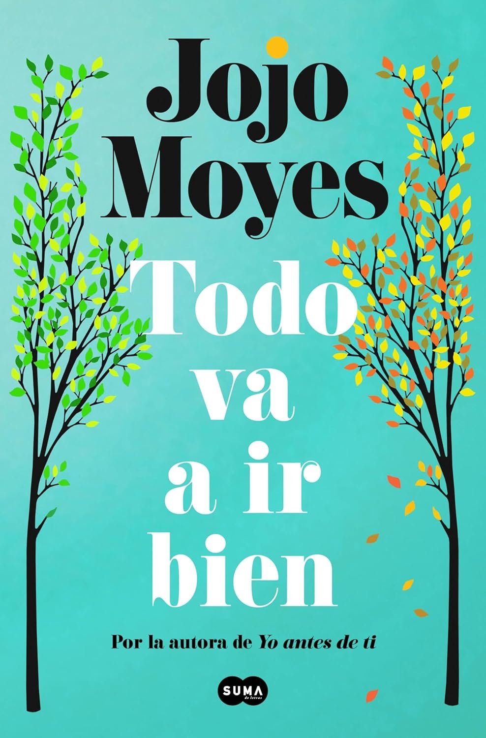 Todo va a ir bien de Jojo Moyes 1 Todo va a ir bien de Jojo Moyes