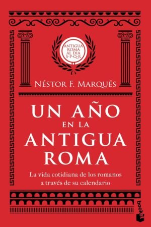 Un año en la antigua Roma de Nestor F. Marqués