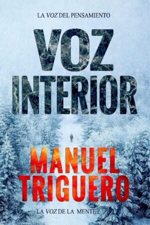Voz interior. La voz del pensamiento de Manuel Triguero