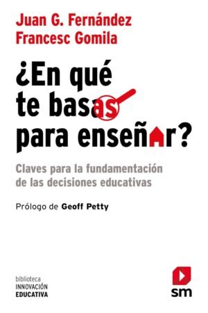 Portada de ¿En qué te basas para enseñar? de Juan G. Fernández