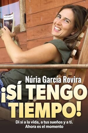 ¡Sí tengo tiempo! de Nuria García Rovira
