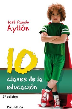 10 claves de la educación de José Ramón Ayllón