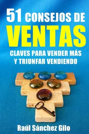 51 consejos de ventas de Raúl Sánchez Gilo