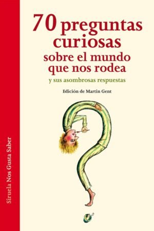 70 preguntas curiosas sobre el mundo que nos rodea de Varios autores