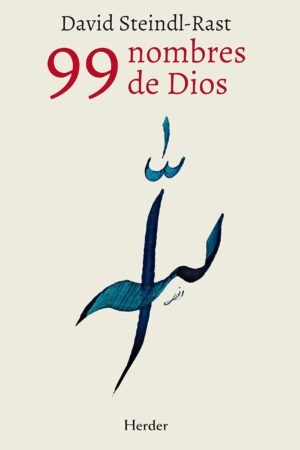 99 nombres de Dios de David Steindl-Rast