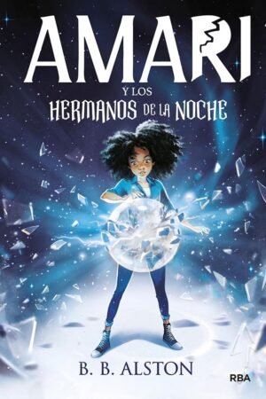 Amari y los hermanos de la noche de B.B. Alston