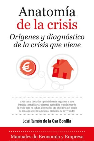 Anatomía de la crisis de José Ramón de la Osa Bonilla