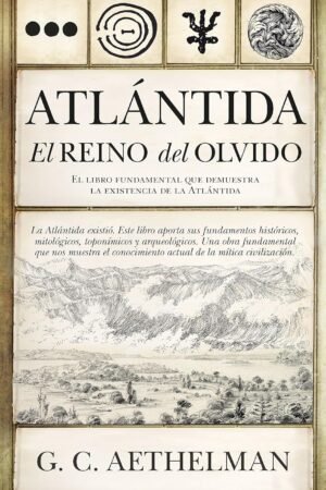 Atlántida. El reino del olvido de G. C. Aethelman