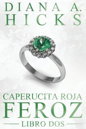 Caperucita Roja Feroz de Diana A. Hicks