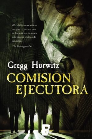 Comisión ejecutora de Gregg Hurwitz