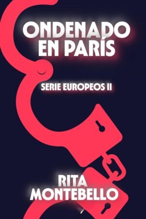 Condenado en París de Rita Montebello