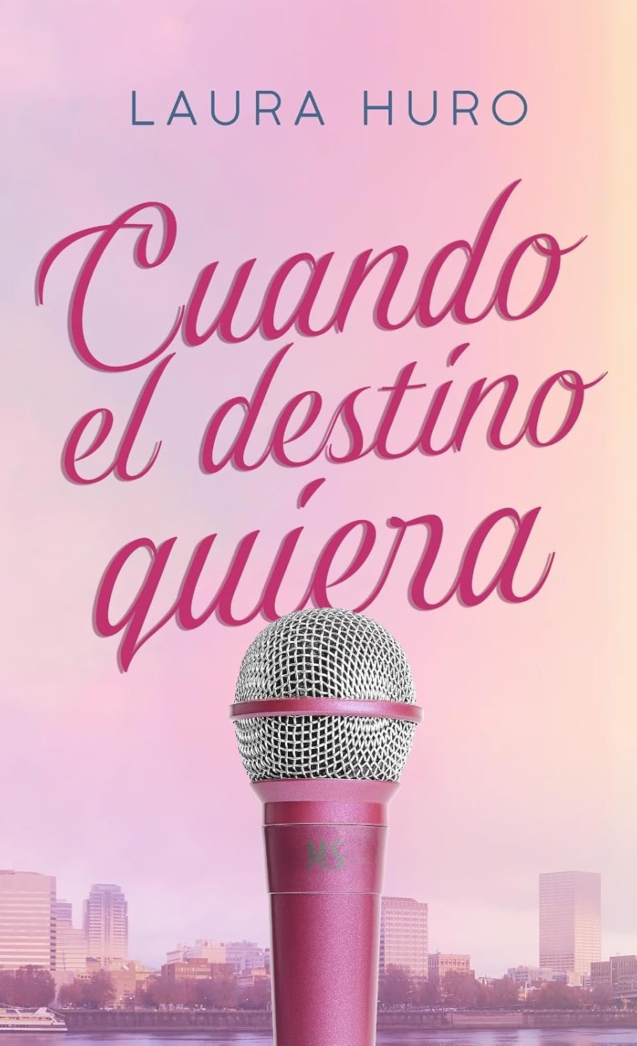 Cuando el destino quiera de Laura Huro 1 Cuando el destino quiera de Laura Huro