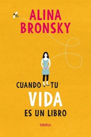 Cuando tu vida es un libro de Alina Bronsky