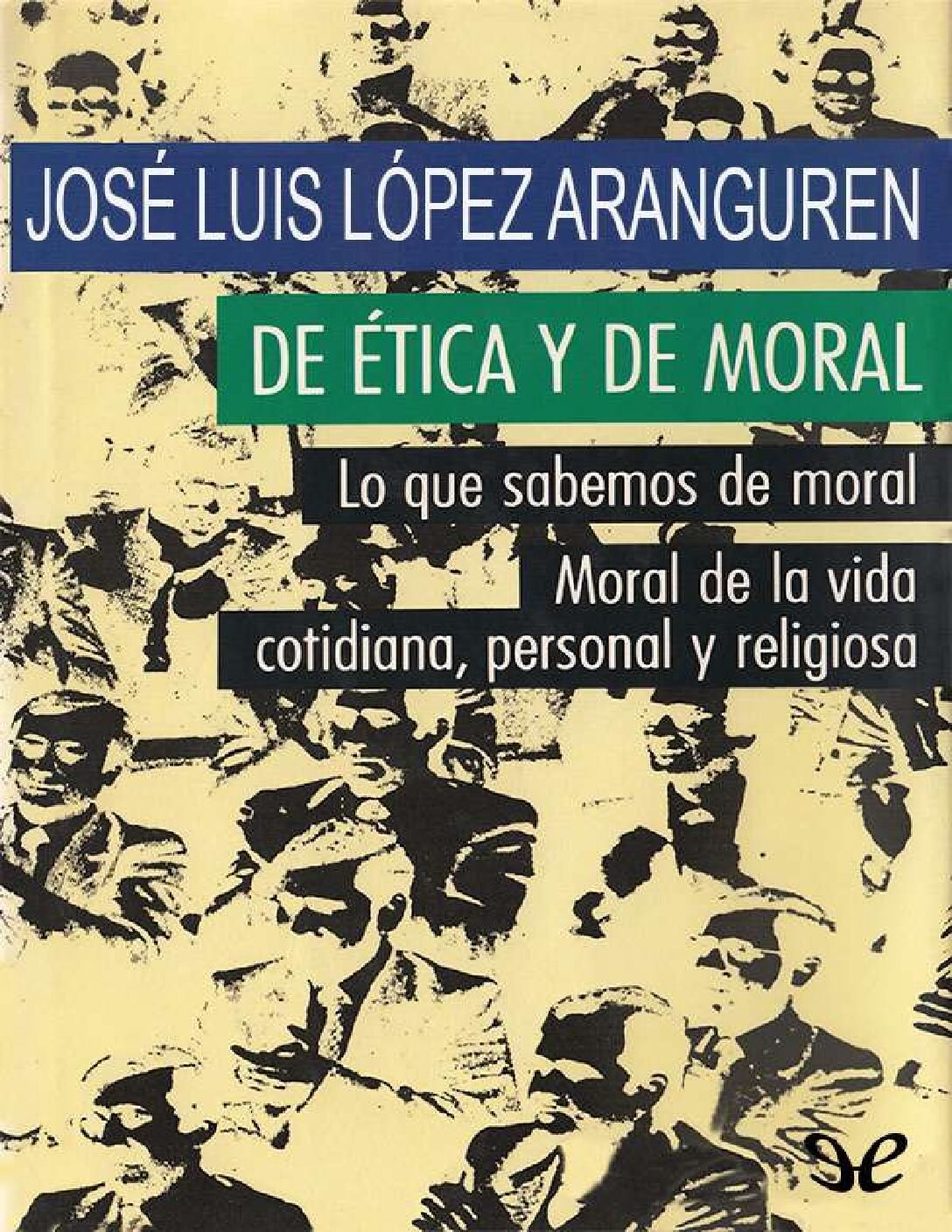 De ética y de moral de José Luis L. Aranguren