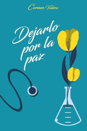 Dejarlo por la paz de Carmen Valero