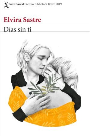 Días sin ti de Elvira Sastre