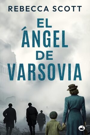 El Ángel de Varsovia de Rebecac Scott